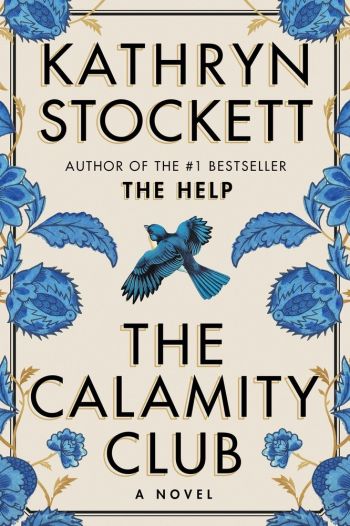 Book cover image of The Calamity Club by Kathryn Stockett