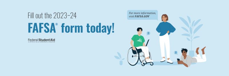 Fill out the 2023-24 FAFSA form today!